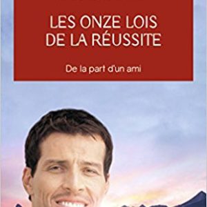 Les onze lois de la réussite, Anthony Robbins