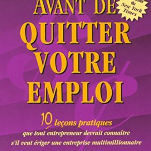 Avant de quitter votre emploi - Robert T. Kiyosaki