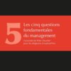 Les 5 questions fondamentales du management