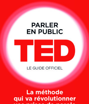 parler en public TED le guide officiel
