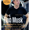 Elon Musk l'entrepreneur qui va changer le monde Nouveaux Horizons