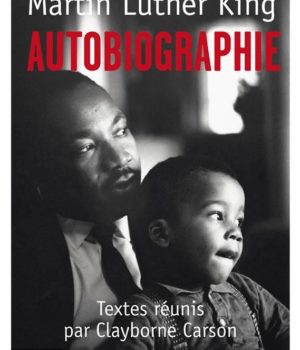Martin Luther King autobiographie Nouveaux Horizons