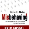 Misbehaving les découvertes de l'économie comportementale Richard Thaler