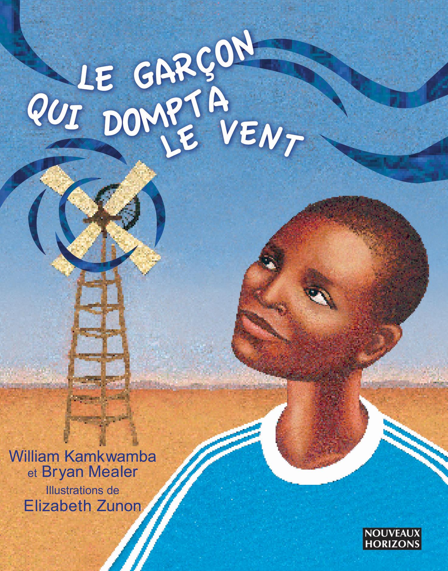 Le Garcon Qui Dompta Le Vent Le garçon qui dompta - librairie vie d'impact developpement personnel