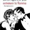 Les 50 règles d'or pour entretenir la flamme