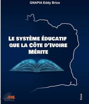 Le système éducatif que la Côte d'Ivoire mérite