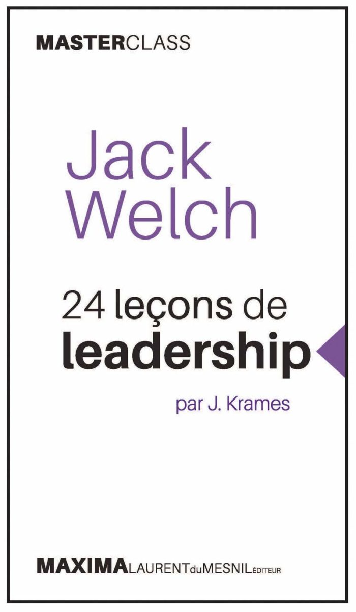 24 LECONS DE LEADERSHIP JACK WELCH