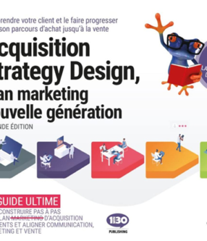 Acquisition Strategy Design : Plan marketing nouvelle génération, Gabriel Dabi-Schwebel, Raphaël Théron