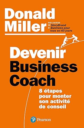 71hzej+vHeL._SY425_ Devenir business coach : 8 étapes pour monter son activité de conseil, Donald Miller