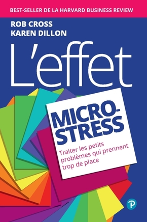 9782744068591_internet_w290 L'effet micro-stress Cross, Rob / Dillon, Karen