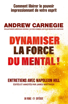 Dynamiser la force du mental Dynamiser la force du mental !de Andrew Carnegie