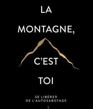 La montagne, c'est toi