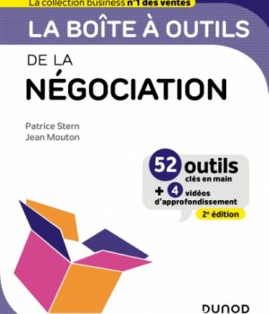 La boîte à outils de la Négociation - 2e éd. de Patrice Stern, Jean Mouton