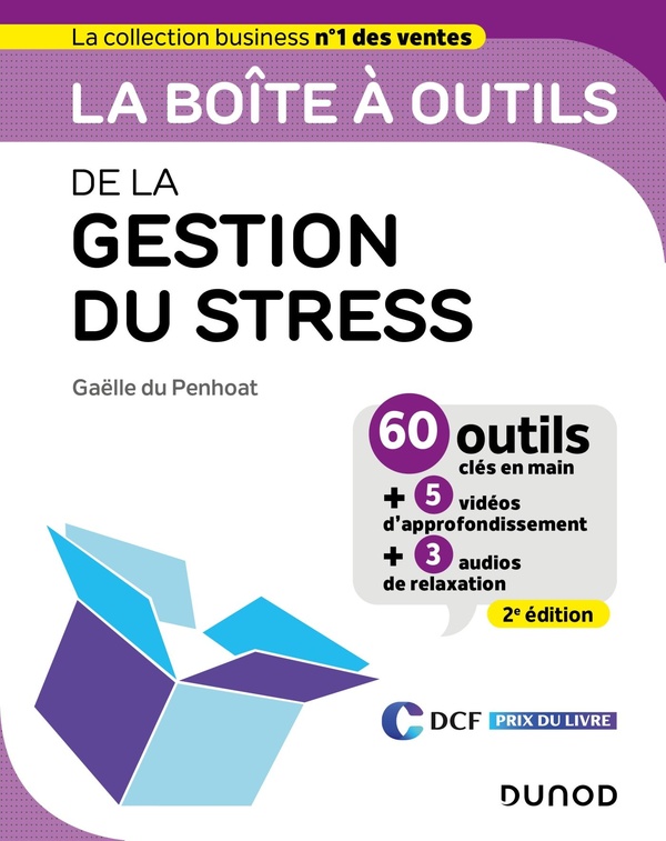 La boîte à outils de la gestion du stress - 2e éd de Gaëlle Du Penhoat La boîte à outils de la gestion du stress - 2e éd de Gaëlle Du Penhoat