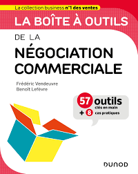 La boîte à outils de la négociation commerciale de Frédéric Vendeuvre, Benoît Lefèvre